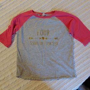 Four going on 14 raglan tee